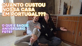 FGTS: UMA AJUDA PARA QUEM DESEJA IMIGRAR  -  QUAL O VALOR DA NOSSA CASA EM PORTUGAL????