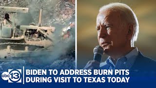 Biden to address burn pits with veterans during visit to Texas today