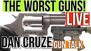 LIVE- Gun Talk, The WORST Guns! S\u0026W, Beretta, Sig Sauer, Glock, PSA, Taurus, CZ