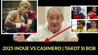 Naoya Inoue vs Johnriel Casimero 2025 takot parin si Bob Arum