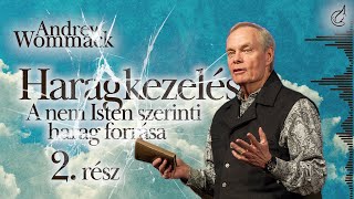 Andrew Wommack - Haragkezelés 2. rész