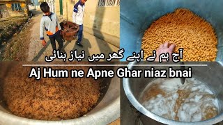 Ajj hum ne apne Ghar mein niaz Banai  | آج ہم نے اپنے گھر میں نیاز بنایا ہے۔