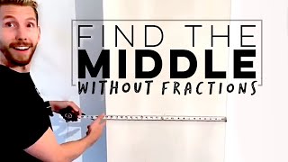 Measuring Tape Tip (Find the Middle Without Fractions!)