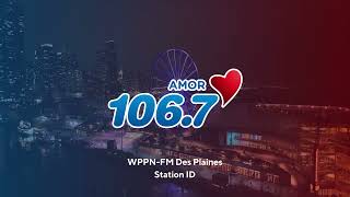 WPPN-FM 106.7: Amor 106.7 - Des Plaines, IL - Station ID - 9/08/2024