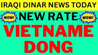 Iraqi Dinar 💰 Vietnam Dong 💵 New Rate 📈 Best News Forever 🌟 Iraqi Dinar News Today 📰 Latest RV 2025🚀