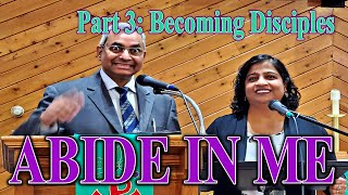 ABIDE IN ME; Part 3: Becoming Disciples | सीरीज: मुझ में बने रहो; भाग 3: चेले बनना, @SACE