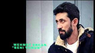 Mehmet Ercan - Beni Vurun