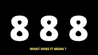 Why You May Be Seeing 888 | 888 Meaning Explained (2020)