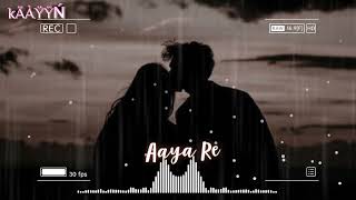 Ayaa Re  [slowed+reverb]  Hindi Old song lofi