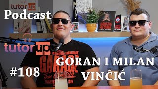 Podcast #108, Goran i Milan Vinčić   standup i mma u jednom podcastu