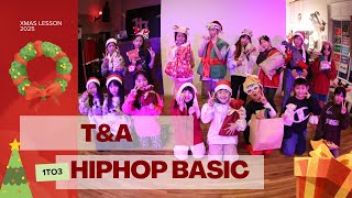 T\u0026A HIPHOP BASIC Xmas LESSON 2024