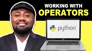 Python Tutorials: 3 - Working with Operators - Learn to Code in Python