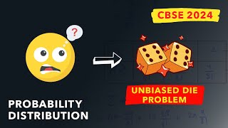 Unfair die problem | Probability distribution | PYQs