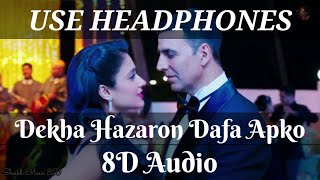 Dekha Hazaron Dafa Apko 8D Audio Song | Use Headphones 🎧 | Shaikh Music 8D