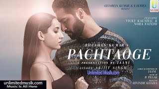 Pachtaoge Arjit Singh Nora Fatehi Vicky Kaushal Song