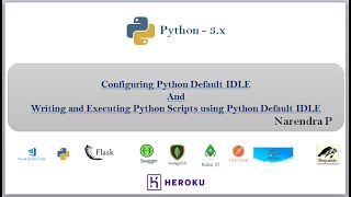 Configuring and Writing and Executing Python Scripts using Python Default IDLE | Video - 7