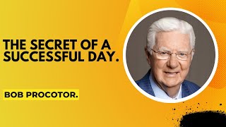 🎯The Secret Of Successful Day | Bob Proctor