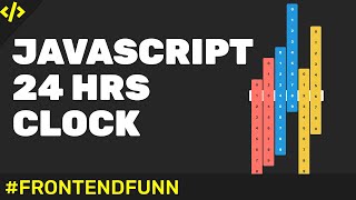 Javascript Clock - 24 Hours Clock