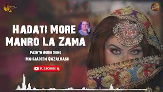 Hadati More Manro La Zama | Mahjabeen Qazalbash | Pashto Audio Song