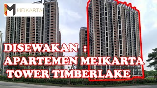 For Rent/ Disewakan Apartemen Meikarta Tower Timberlake 2 Kamar