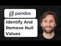 How to Identify and Remove Null Values Using Pandas [2026 Guide]