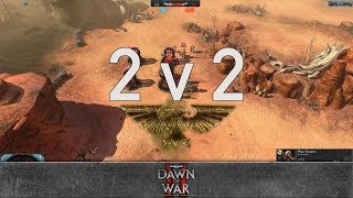 Dawn of War 2: Retribution - 2v2 | HazzDragon + Varder [vs] Tiberos + The Max