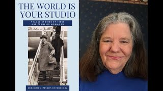 The World is Your Studio: Travel Stories by Irene and Franklin McMahon