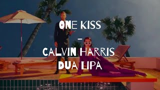 One Kiss - Calvin Harris & Dua Lipa - Letras/Lyrics