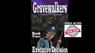 Gravewalkers: Book Two - Executive Decision - Unabridged Audiobook  -  Voice Acted  - CC
