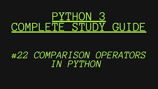 #22 Comparison Operators In Python | Python for Beginners | 2021