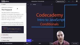 The if keyword Exercise 6 Conditional Statements- Intro to JavaScript Codecademy