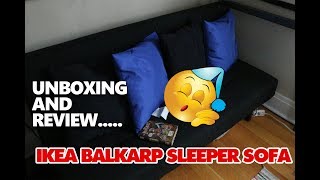 UNBOXING AND REVIEW: IKEA BALKARP SLEEPER SOFA