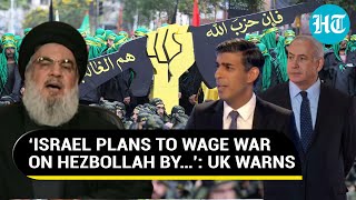 UK Warns Of Israel’s ‘Imminent’ Offensive Against Hezbollah; Ben Gvir Says ‘They Should Be Burned’