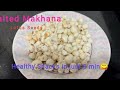 Makhana(Lotus seeds) simple and easy snacks  kids for tea time ❤️