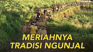 Tradisi Ngunjal yang Unik dan Meriah | JELAJAH