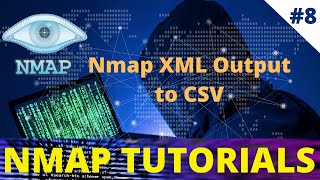 #8 Nmap XML Output to CSV | XML to CSV Python | Rcon