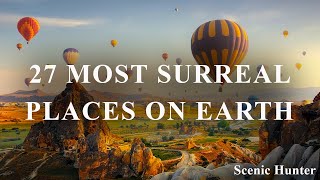 27 Most Surreal Places On Earth | Travel Video