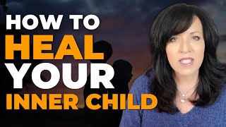 7 TIPS ON HOW TO HEAL YOUR INNER CHILD/LISA ROMANO