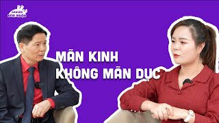 Mãn kinh không mãn dục | Chuyện Đêm Muộn