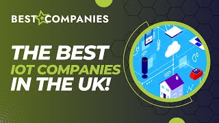 The Best IOT Companies In The UK | IoT Solutions Near Me