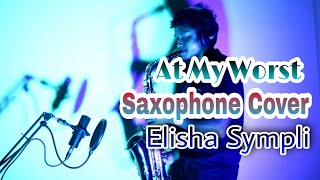 At My Worst | Pink Sweat | Saxophone Cover | Elisha Sympli