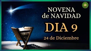 NOVENA de NAVIDAD al Niño DIOS : Noveno Dia (Novena de Aguinaldos) Dia 9