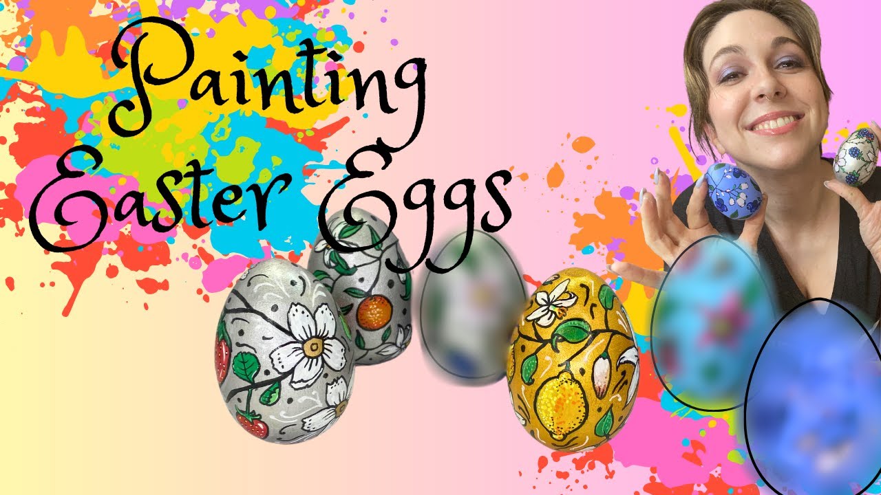 Painting Easter Eggs Youtube