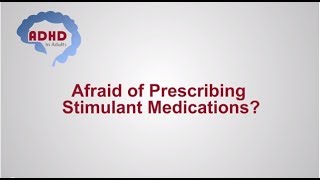 ADHD CME: Prescribing Adult ADHD Stimulant Medications for Physicians , ADHD in Adults
