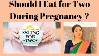 Should I Eat for Two During Pregnancy & Breastfeeding ?