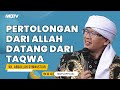 PERTOLONGAN DARI ALLAH DATANG DARI TAQWA | KAJIAN AAGYM