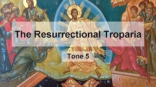 Resurrectional Troparion, Tone 5