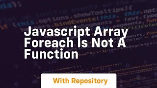 javascript array foreach is not a function
