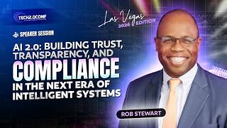 Building Trust, Transparency & Compliance In The Age Of Next-Gen AI By Rob Stewart | Speaker Session