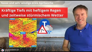 Kräftige Tiefs haben uns mit viel Regen und Wind fest im Griff - Donnerstag Sturmlage möglich